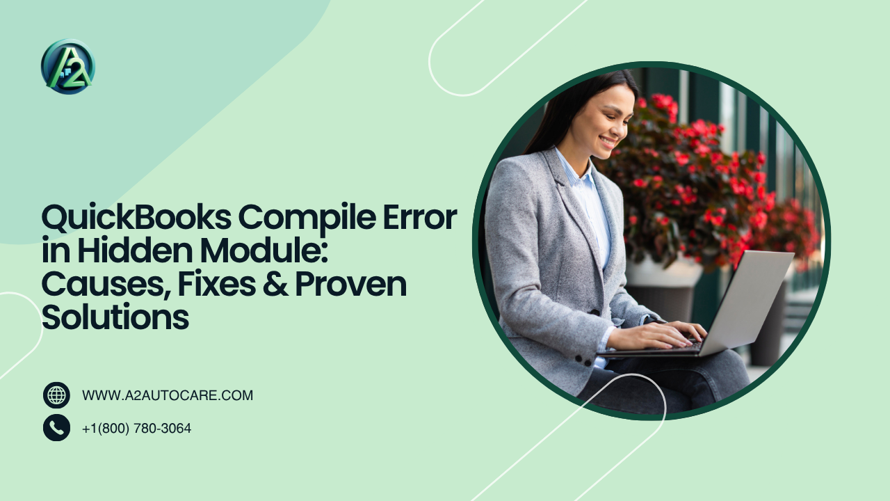 Complete Guide To Resolve QuickBooks Compile Error in Hidden Module